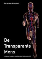 Bertien van Woelderen De Transparante Mens, Ophalen of Verzenden, Nieuw, Spiritualiteit algemeen, Achtergrond en Informatie