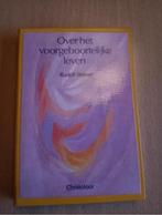 Over het voorgeboortelijke leven - Rudolf Steiner, Ophalen of Verzenden, Zo goed als nieuw