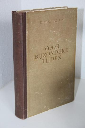 Ds. W.C. Lamain - Voor Bijzondere Tijden, deel 1 (1950) beschikbaar voor biedingen