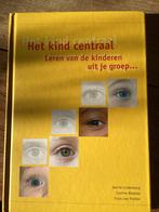 Het kind centraal - Studieboek in zeer goede staat, Ophalen of Verzenden, Gamma, Zo goed als nieuw, HBO