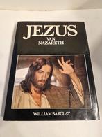 Jezus van Nazareth - William Barclay, Boeken, Ophalen of Verzenden, Gelezen, William Barclay, Christendom | Protestants