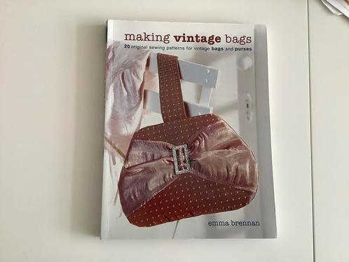 Making Vintage Bags, Emma Brennan, Boeken, Hobby en Vrije tijd, Zo goed als nieuw, Borduren en Naaien, Ophalen of Verzenden