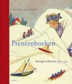 Prentenboeken Ideologie en Illustratie 1890-1950, Ophalen of Verzenden, Zo goed als nieuw, Saskia de Bodt e.a., Grafische vormgeving