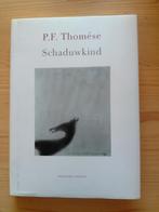 P.F. Thomése - Schaduwkind, Ophalen of Verzenden, Zo goed als nieuw, Nederland, P.F. Thomése