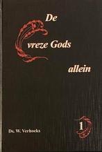 Ds. W. Verhoeks: De vreze Gods allein – Deel 1., Christendom | Protestants, Ophalen of Verzenden, Zo goed als nieuw, Ds. W. Verhoeks