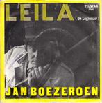 jan boezeroen - leila ( de legionair) ( piraat) 1976, Ophalen of Verzenden, 7 inch, Nederlandstalig, Single