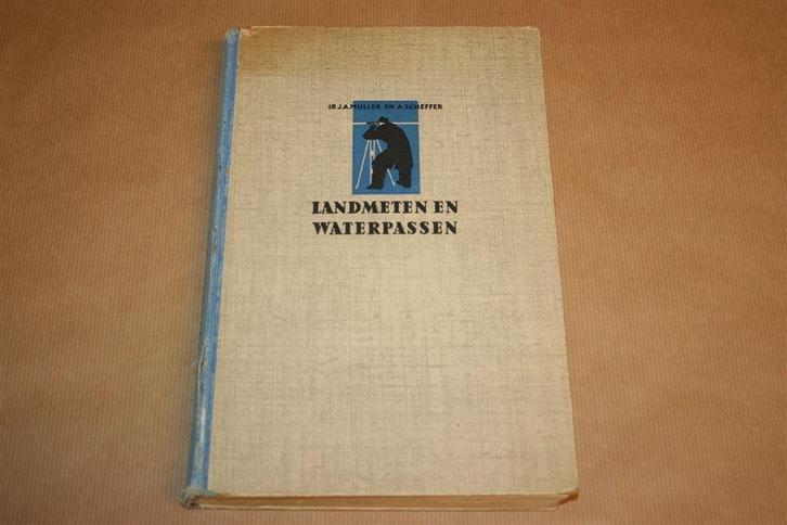 Landmeten en Waterpassen - 1e druk 1948 !!, Boeken, Techniek, Gelezen, Ophalen of Verzenden