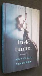 Arjaan van Nimwegen : In de tunnel, Boeken, Ophalen of Verzenden, Zo goed als nieuw