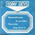 Single - Hoes : Tony Geys - Mannenfilosofie., Ophalen of Verzenden, Gebruikt, Overige formaten, Levenslied of Smartlap