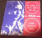 Anja nu dans je nooit meer met mij/ jouw laatste kus, Ophalen of Verzenden, Zo goed als nieuw, Nederlandstalig