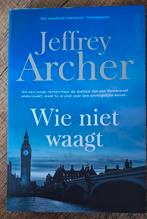 Wie niet waagt; Jeffrey Archer., Ophalen of Verzenden, Zo goed als nieuw