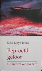 dr. D.M. Lloyd-Jones - Beproefd geloof (Uitzicht van Ps. 73), Boeken, Godsdienst en Theologie, Gelezen, Christendom | Protestants
