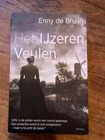 Boek ‘Het IJzeren Veulen’, Ophalen of Verzenden, Gelezen, Enny de Bruijn