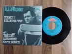 single P.J. Proby ‎– Today I Killed A Man*, Gebruikt, 7 inch, Single, Ophalen of Verzenden