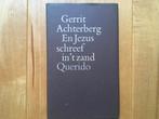 Gerrit Achterberg - En Jezus schreef in ‘t zand - gebonden, Ophalen of Verzenden, Zo goed als nieuw