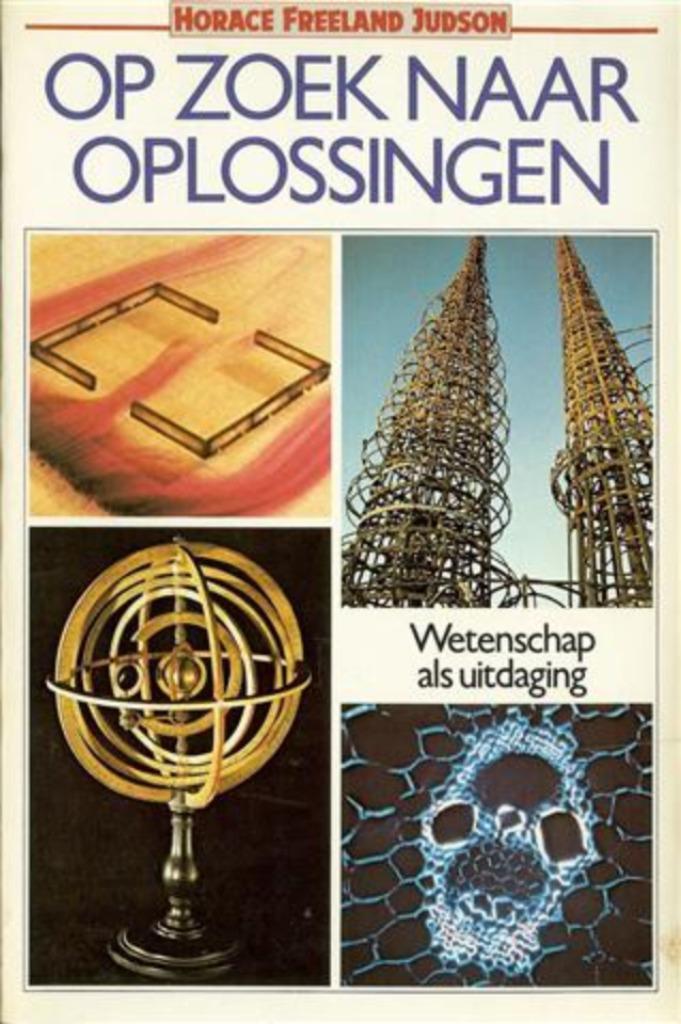 Horace Freeland Judson - Op zoek naar oplossingen, Boeken, Wetenschap, Zo goed als nieuw, Overige wetenschappen, Ophalen of Verzenden