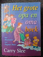 Carry Slee - Het grote opa en oma boek, Ophalen of Verzenden, Zo goed als nieuw, Carry Slee