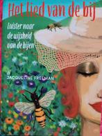 Jacqueline Freeman - Het lied van de bij, Boeken, Honden, Ophalen of Verzenden, Zo goed als nieuw, Jacqueline Freeman