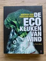 Kookboek / eco / De ecokeuken van Wind / Pierre Wind, Ophalen of Verzenden, Gelezen, Overige gebieden, Hoofdgerechten