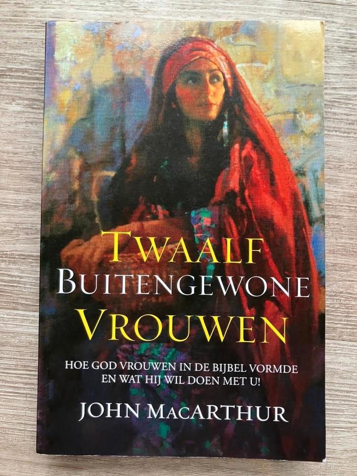 Twaalf buitengewone vrouwen - John MacArthur, Boeken, Godsdienst en Theologie, Gelezen, Christendom | Protestants, Ophalen of Verzenden