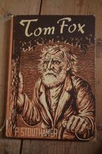Tom Fox *nostalgie uit 1952*, Fictie, P. Stouthamer, Ophalen, Gelezen