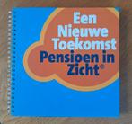 Boek: Een nieuwe toekomst - Pensioen in zicht, Ophalen of Verzenden, Nieuw