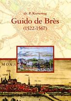 Dr. P. Korteweg: Het leven van Guido de Brès (1522-1567)., Christendom | Protestants, Ophalen of Verzenden, Zo goed als nieuw