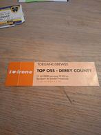 TICKET 08/9 TOP Oss v Derby County, Ophalen of Verzenden, Zo goed als nieuw, Buitenlandse clubs, Overige typen