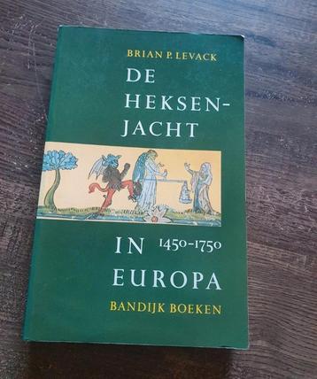 De heksenjacht in Europa 1450-1750 Brian P. Levack beschikbaar voor biedingen