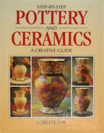 Step-by-step Pottery and Ceramics: a creative guide, Ophalen of Verzenden, Zo goed als nieuw