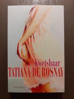 Kwetsbaar - Tatiana de Rosnay, Ophalen of Verzenden, Zo goed als nieuw, Tatiana de Rosnay