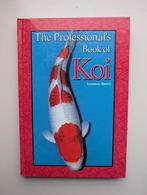 Koi Boeken: The Professional's Book of Koi & Koi Kichi, Ophalen of Verzenden, Zo goed als nieuw, Vissen, Diverse auteurs