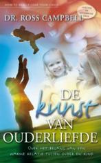 De kunst van ouderliefde / Ross Campbell, Boeken, Godsdienst en Theologie, Ophalen of Verzenden, Zo goed als nieuw, Christendom | Protestants