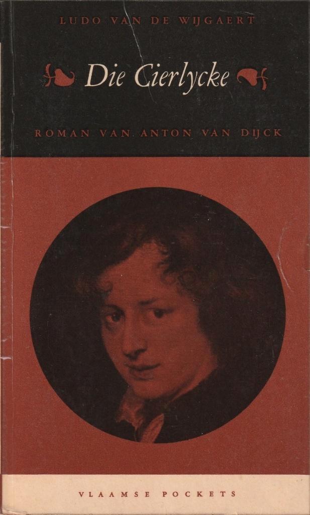 Die Cierlycke Roman van Anton van Dijck-Ludo van deWijgaert", Boeken, Romans, Gelezen, Ophalen of Verzenden
