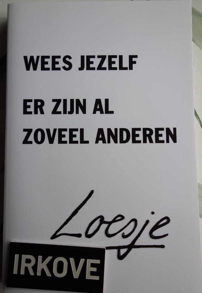 WEES JEZELF ER ZIJN AL ZOVEEL ANDEREN * Loesje *, Verzenden, Nieuw, Loesje, Nederland