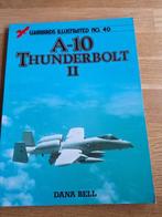 A-10 Thunderbolt II     Dana Bell, Boeken, Oorlog en Militair, Ophalen of Verzenden, Zo goed als nieuw, Tweede Wereldoorlog
