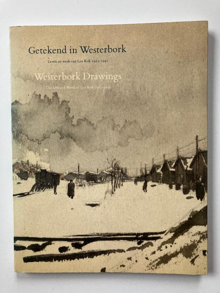 Getekend in Westerbork: Leven en werk van Leo Kok 1923-1945 , Boeken, Kunst en Cultuur | Beeldend, Zo goed als nieuw, Schilder- en Tekenkunst