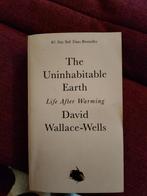 The Uninhabitable Earth - David Wallace-Wells, Maatschappij en Samenleving, Ophalen of Verzenden, Zo goed als nieuw, Wereld