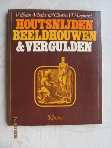 VINTAGE boek HOUTSNIJDEN BEELDHOUWEN VERGULDEN 1979 Wheeler beschikbaar voor biedingen