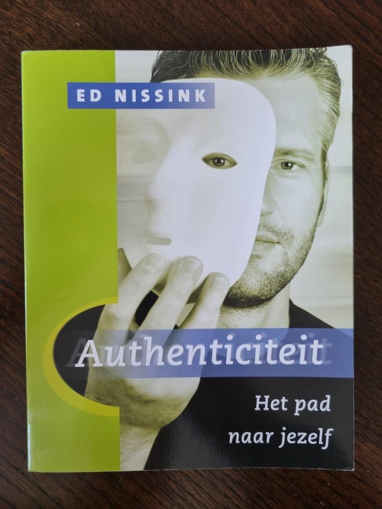 Authenticiteit: Het pad naar jezelf - Ed Nissink, Boeken, Ophalen of Verzenden, Zo goed als nieuw, Overige onderwerpen, Ed Nissink