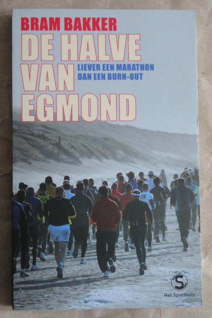 De halve van Egmond - Bram Bakker, Ophalen, Lopen en Fietsen
