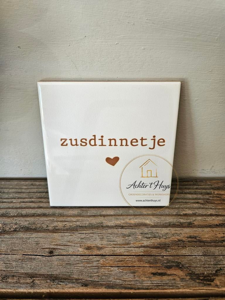 Tekst tegel "Zusdinnetje" spreuk, Ophalen of Verzenden, Nieuw
