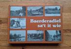 Baerderadiel sa 't it wie
Fotoboek geschiedenis en verhalen, Ophalen of Verzenden, Zo goed als nieuw
