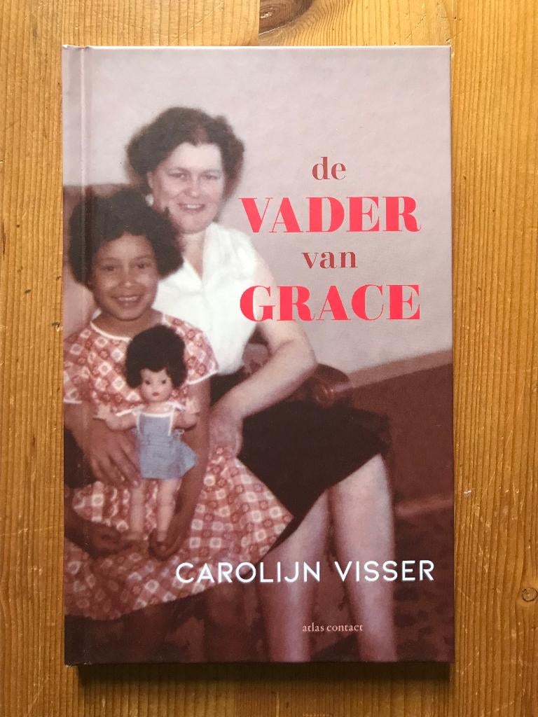 Carolijn Visser / De vader van Grace, Ophalen of Verzenden, Zo goed als nieuw, Europa