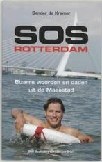 Sander de Kramer en Toon van Driel # SOS Rotterdam, Ophalen of Verzenden, Zo goed als nieuw, Verhalen