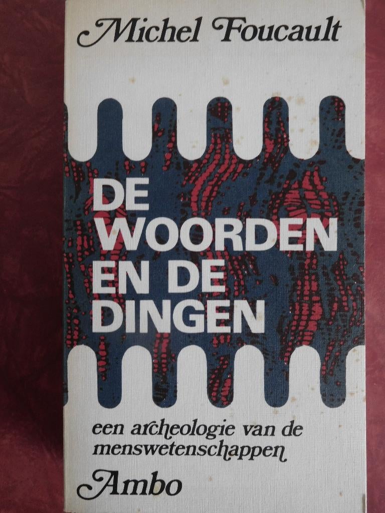 Michel Foucault De woorden en de dingen, Ophalen of Verzenden, Gelezen