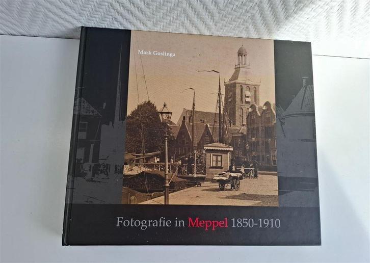Fotografie in Meppel, 1850-1910,Goslinga, ISBN 9789023249979, Boeken, Geschiedenis | Stad en Regio, Zo goed als nieuw, Ophalen of Verzenden