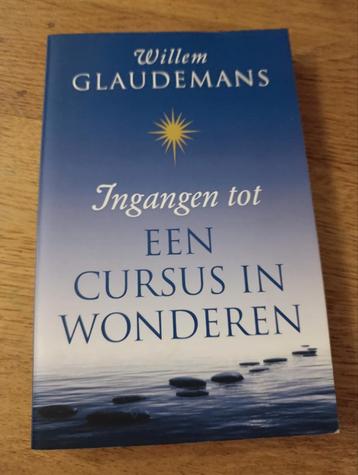 Willem
GLAUDEMANS
Ingangen tot
EEN CURSUS IN WONDEREN beschikbaar voor biedingen