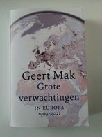 Geert Mak - Grote verwachtingen in Europa 1999-2021, Ophalen of Verzenden, Zo goed als nieuw, Geert Mak