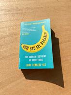 Mike Berners-Lee - How Bad Are Bananas?, Mike Berners-Lee, Ophalen of Verzenden, Zo goed als nieuw, Overige uitgevers